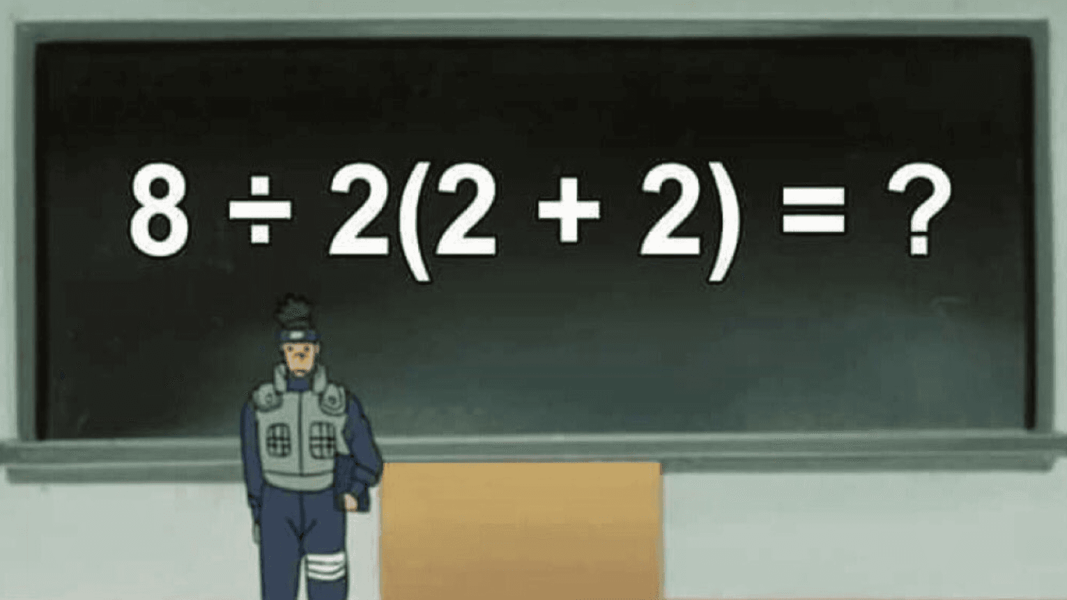 8÷2(2+2) = ? meme template - 8÷2(2+2) Math