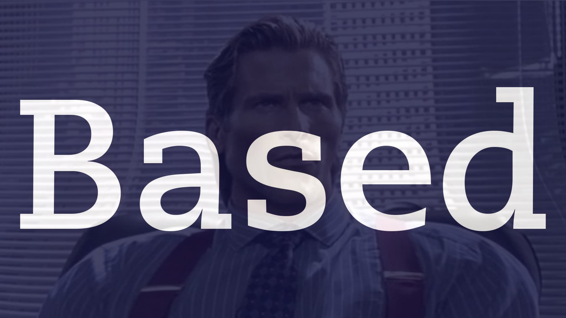 Based meme template - Based