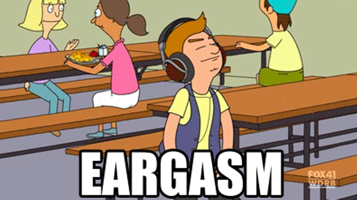 Eargasm meme template - Eargasm