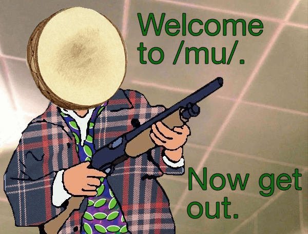 /mu/ meme template - /mu/