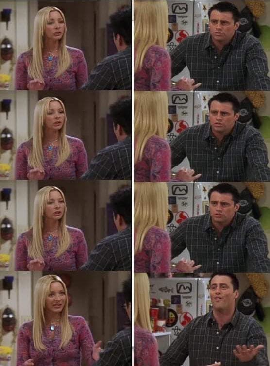 Phoebe teaching Joey in Friends
