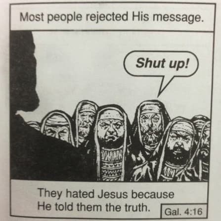They hated jesus because he told them the truth meme template - They Hated Jesus Because He Told Them The Truth