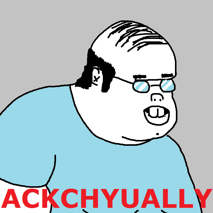 Ackchyually / Actually Guy meme template - Ackchyually