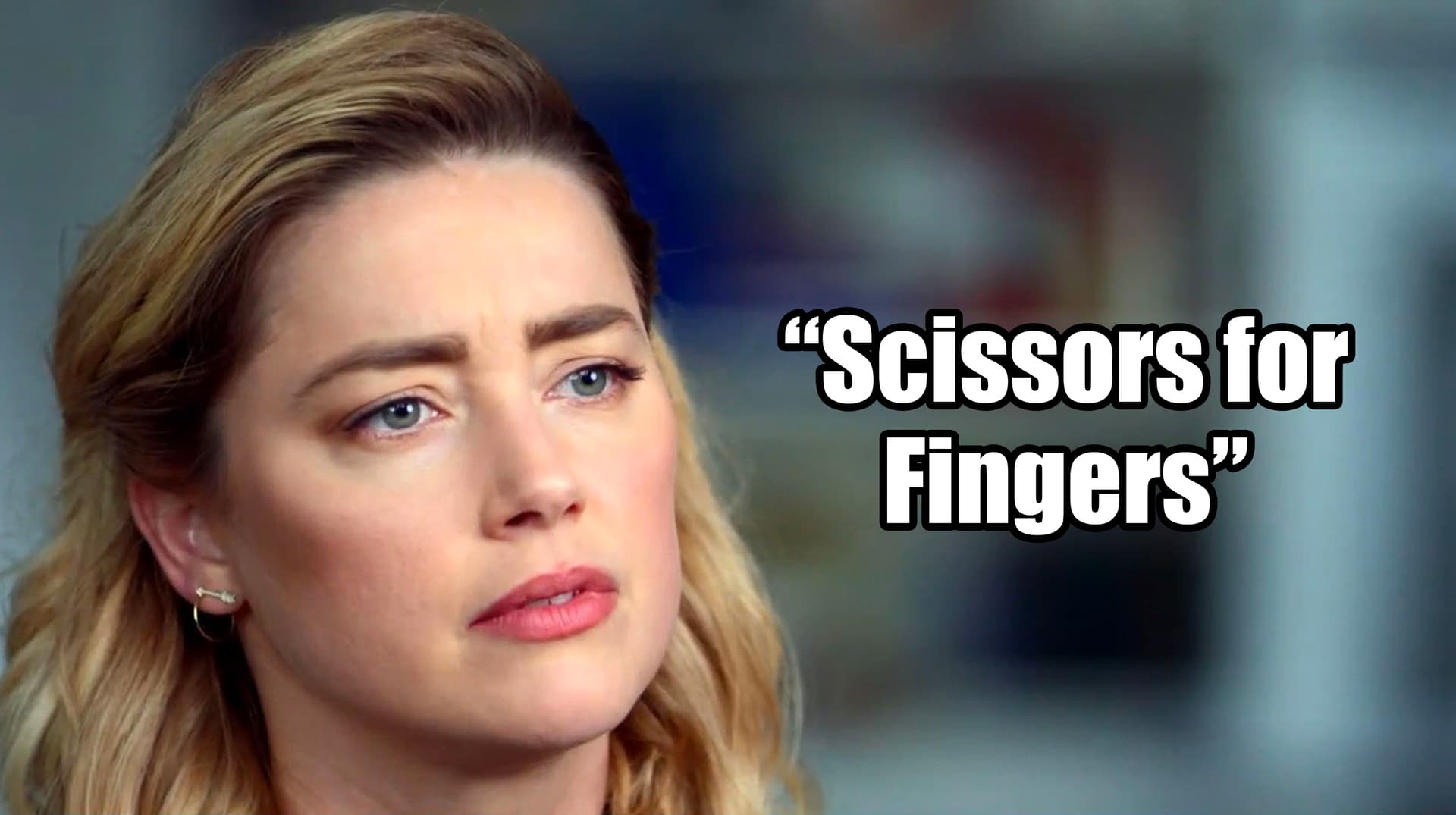Amber Heard "Scissors For Fingers" meme template - Amber Heard