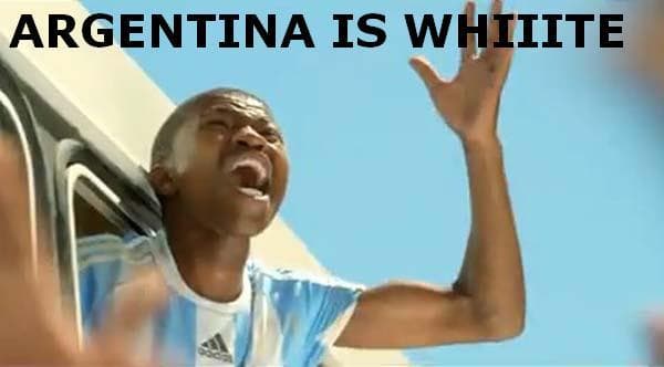 Argentina Is White meme template - Argentina Is White