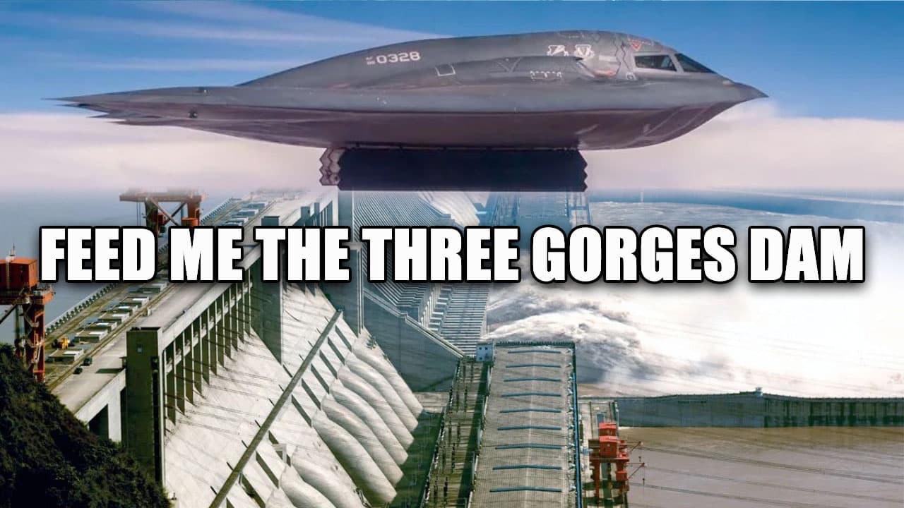 Attacking the Three Gorges Dam meme template - Three Gorges Dam Template