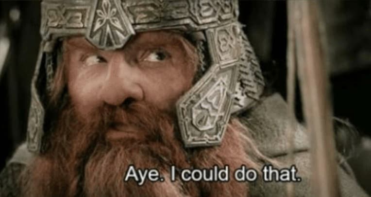 Aye, I Could Do That meme template - Aye I Could Do That