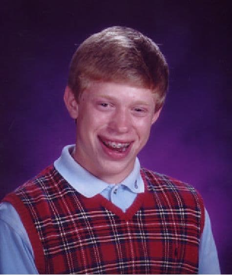 Bad Luck Brian meme template - Bad Luck Brian