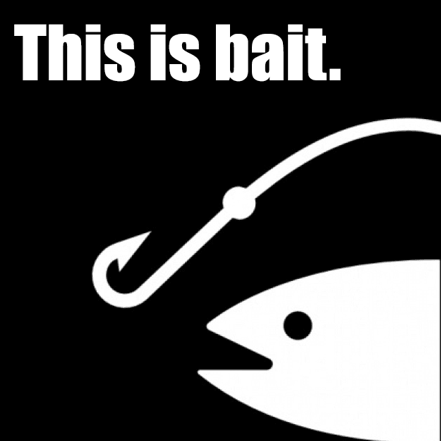 Bait / This is Bait meme template - Bait