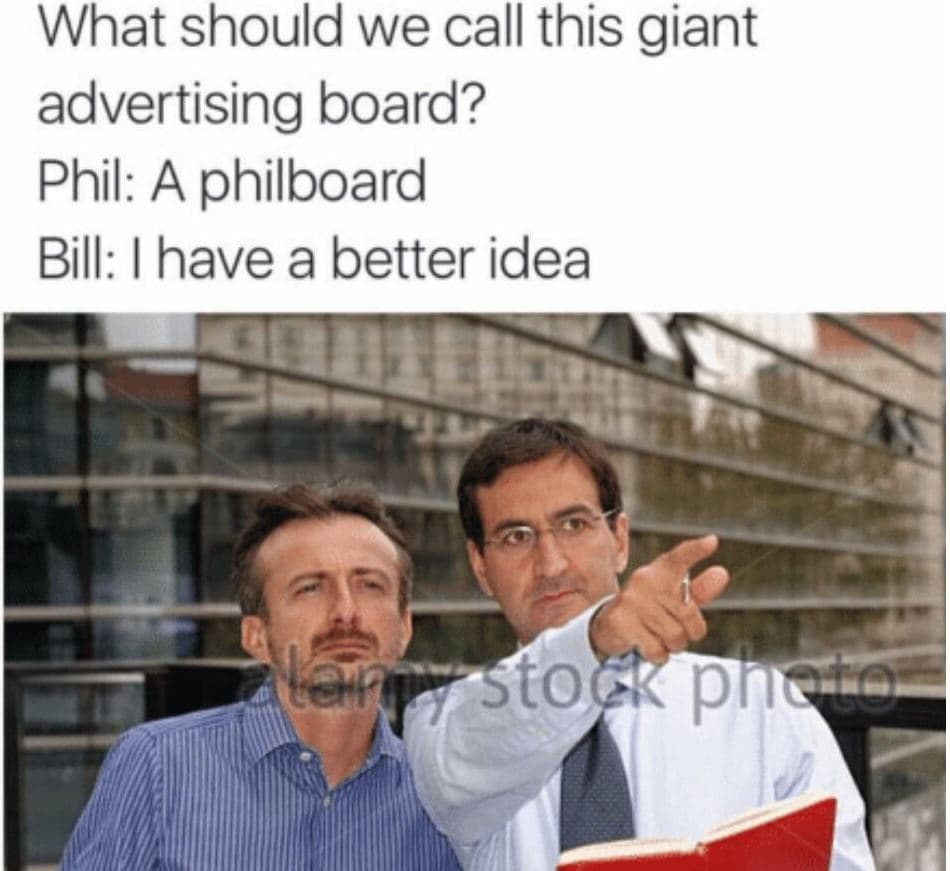 Bill and Phil / I Have a Better Idea meme template - Bill and Phil