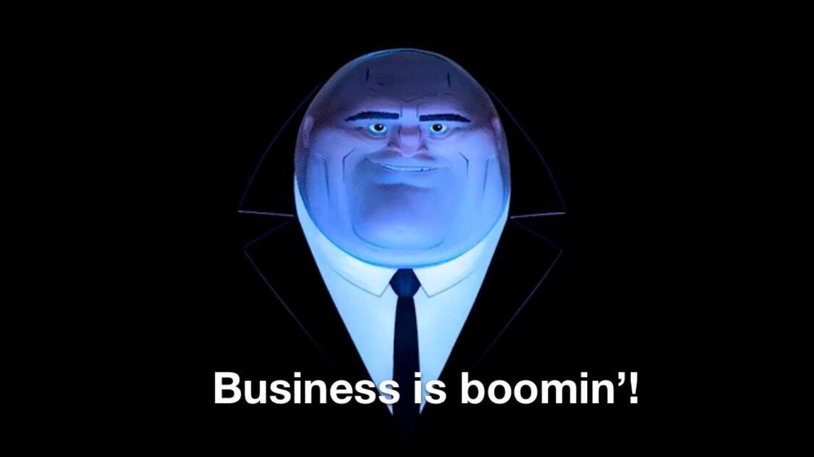 Business Is Boomin'! meme template - Business Is Boomin