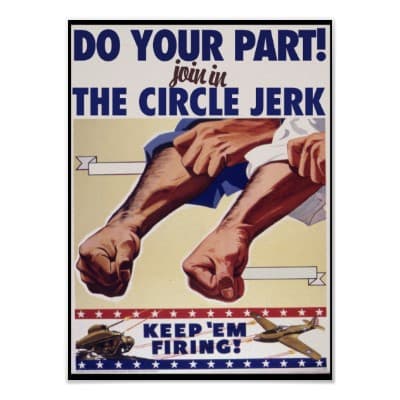 Circle Jerk meme template - Circle Jerk