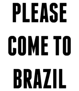 Come to Brazil meme template - Come to Brazil
