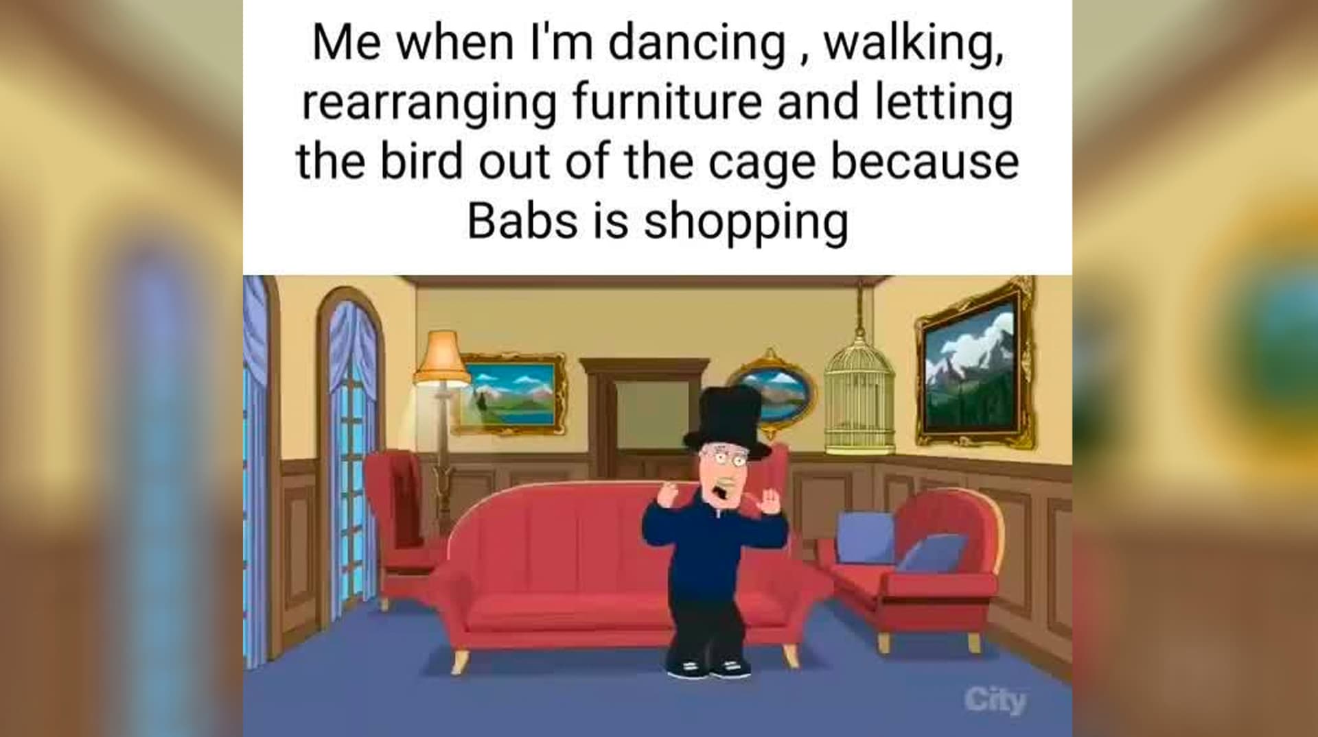 Dancing, Walking, Rearranging Furniture meme template - Dancing Walking Rearranging Furniture