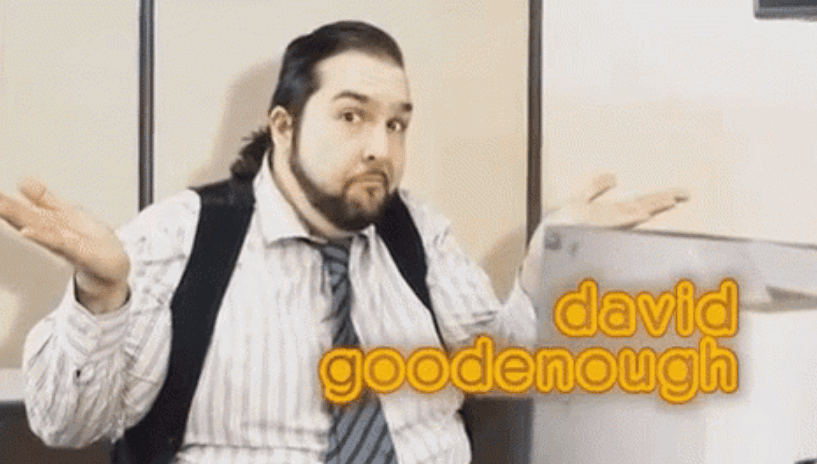 David Goodenough meme template - David Goodenough