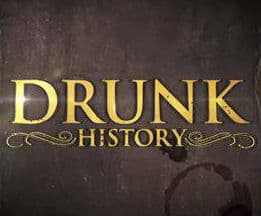 Drunk History meme template - Drunk History