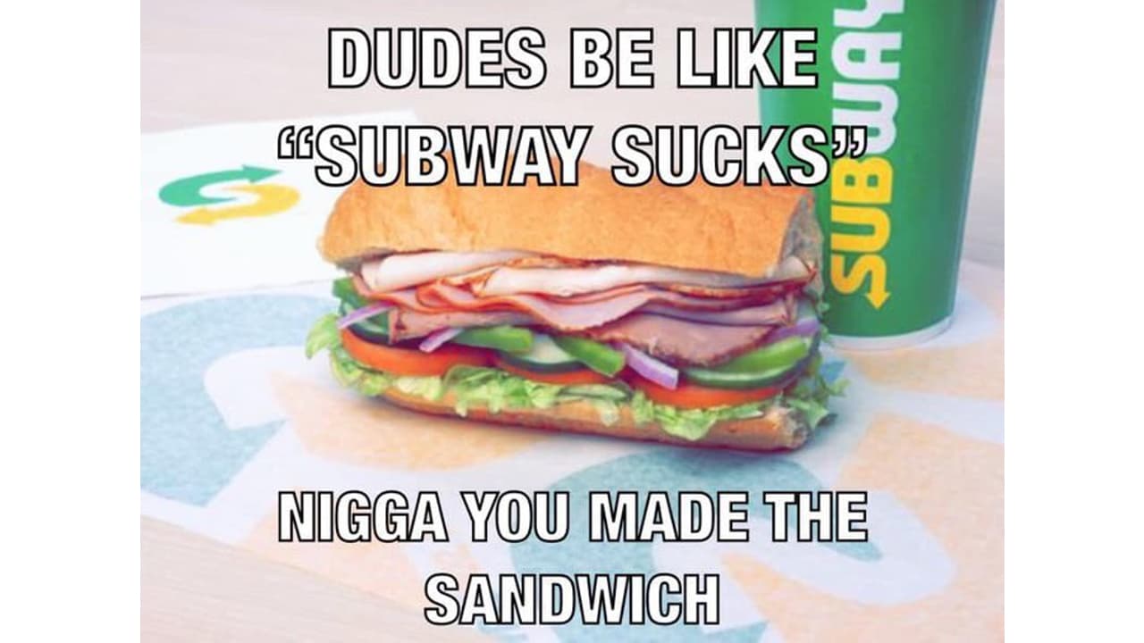 Dudes Be Like "Subway Sucks" meme template - Subway Sucks
