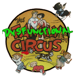 Dysfunctional Family Circus meme template - Dysfunctional Family Circus