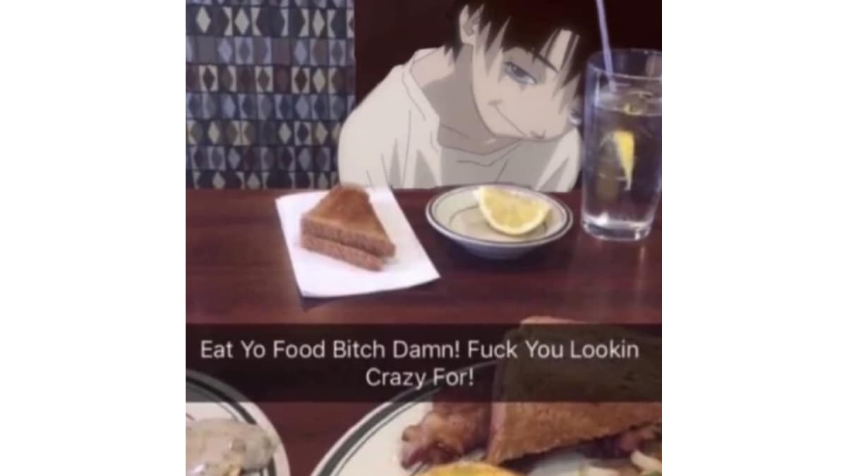 Eat Yo Food Bitch Damn! meme template - Eat Yo Food Bitch Damn