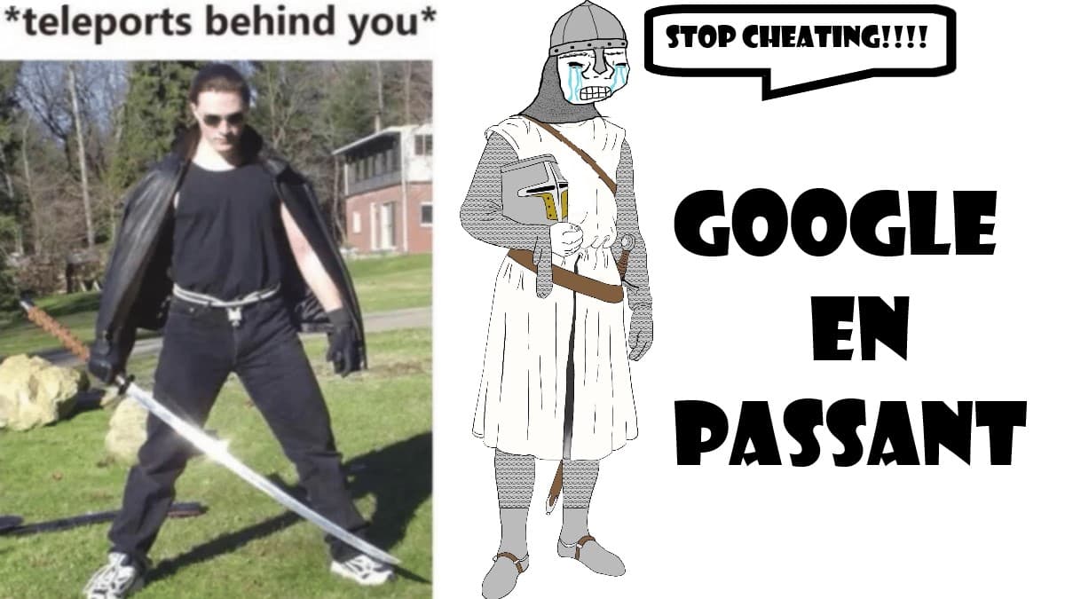 En Passant / Google En Passant meme template - Google En Passant
