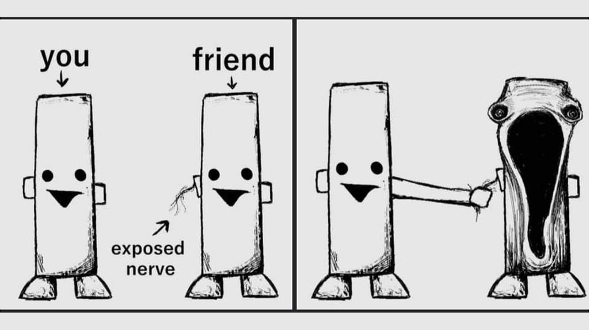 Exposed Nerve meme template - Exposed Nerve