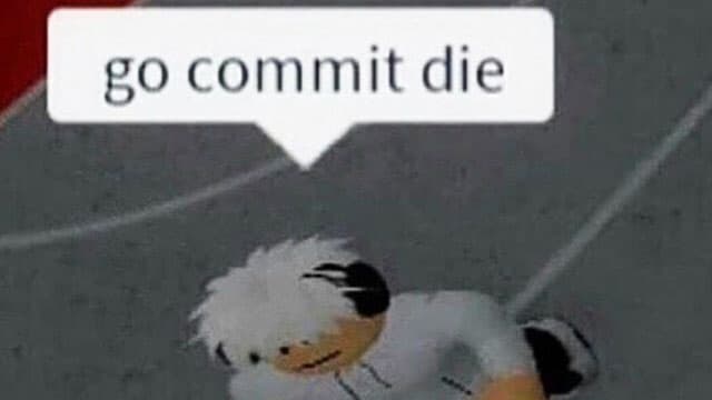 Go Commit Die meme template - Go Commit Die