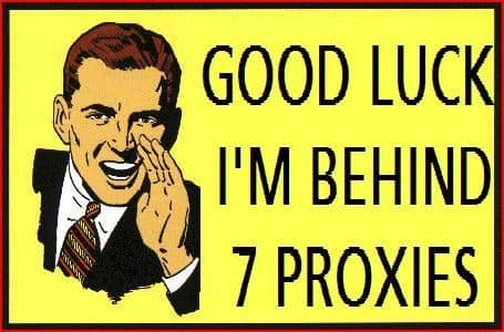 Good Luck, I'm Behind 7 Proxies meme template - Behind 7 Proxies