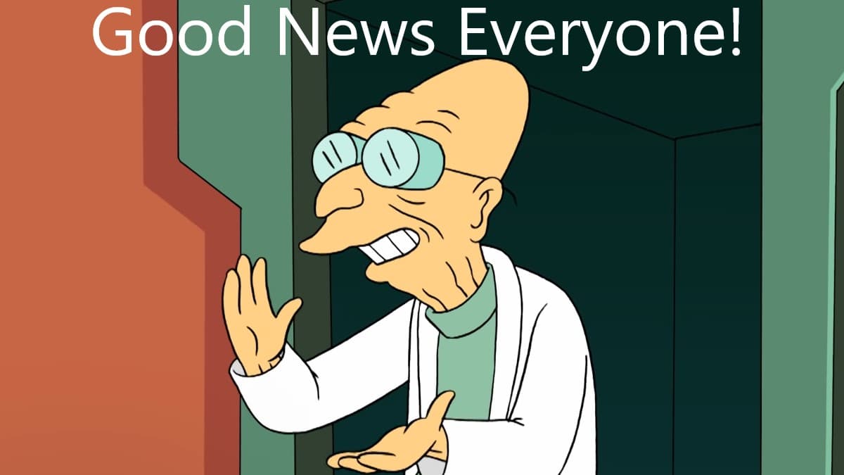 Good News Everyone! meme template - Good News Everyone