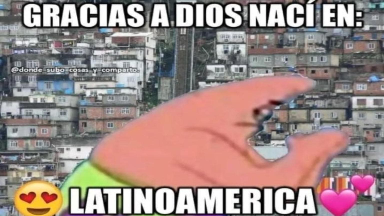 Gracias A Dios Nací En Latinoamerica meme template - Gracias a Dios Nací en Latinoamérica
