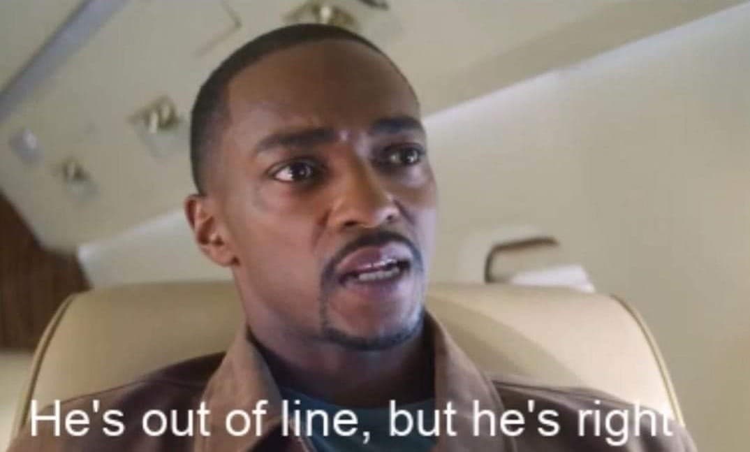 He's Out Of Line But He's Right meme template - He's Out Of Line But He's Right