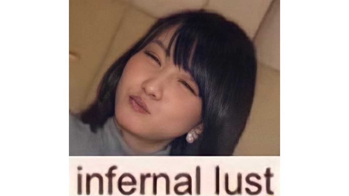 How Do I Quench My Infernal Lust Towards Asian Women? meme template - Infernal Lust