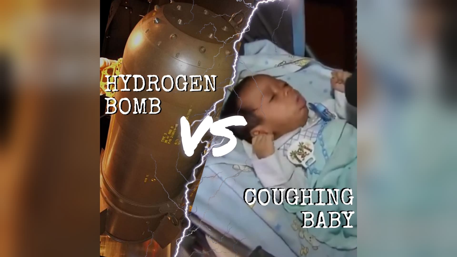 Hydrogen Bomb vs. Coughing Baby meme template - Hydrogen Bomb vs Coughing Baby