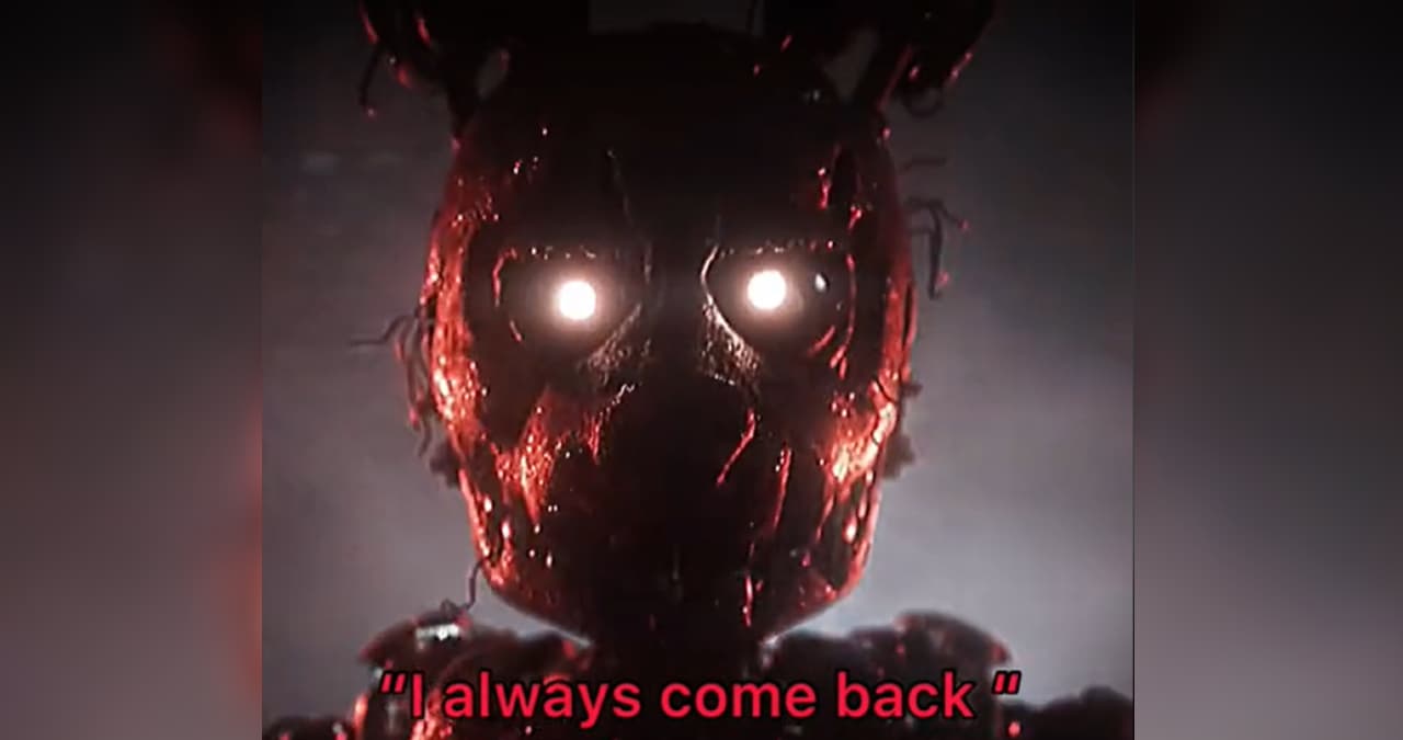 I Always Come Back (FNAF) meme template - I Always Come Back