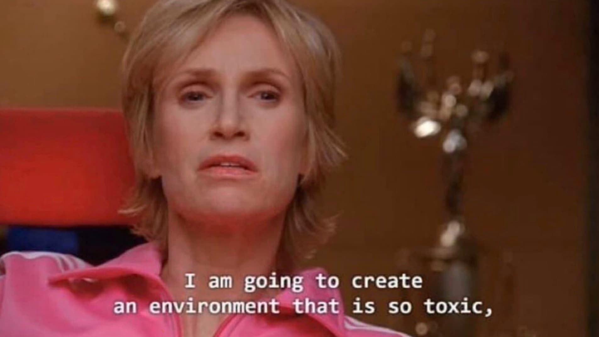I Am Going To Create An Environment That Is So Toxic meme template - I Am Going To Create An Environment That Is So Toxic
