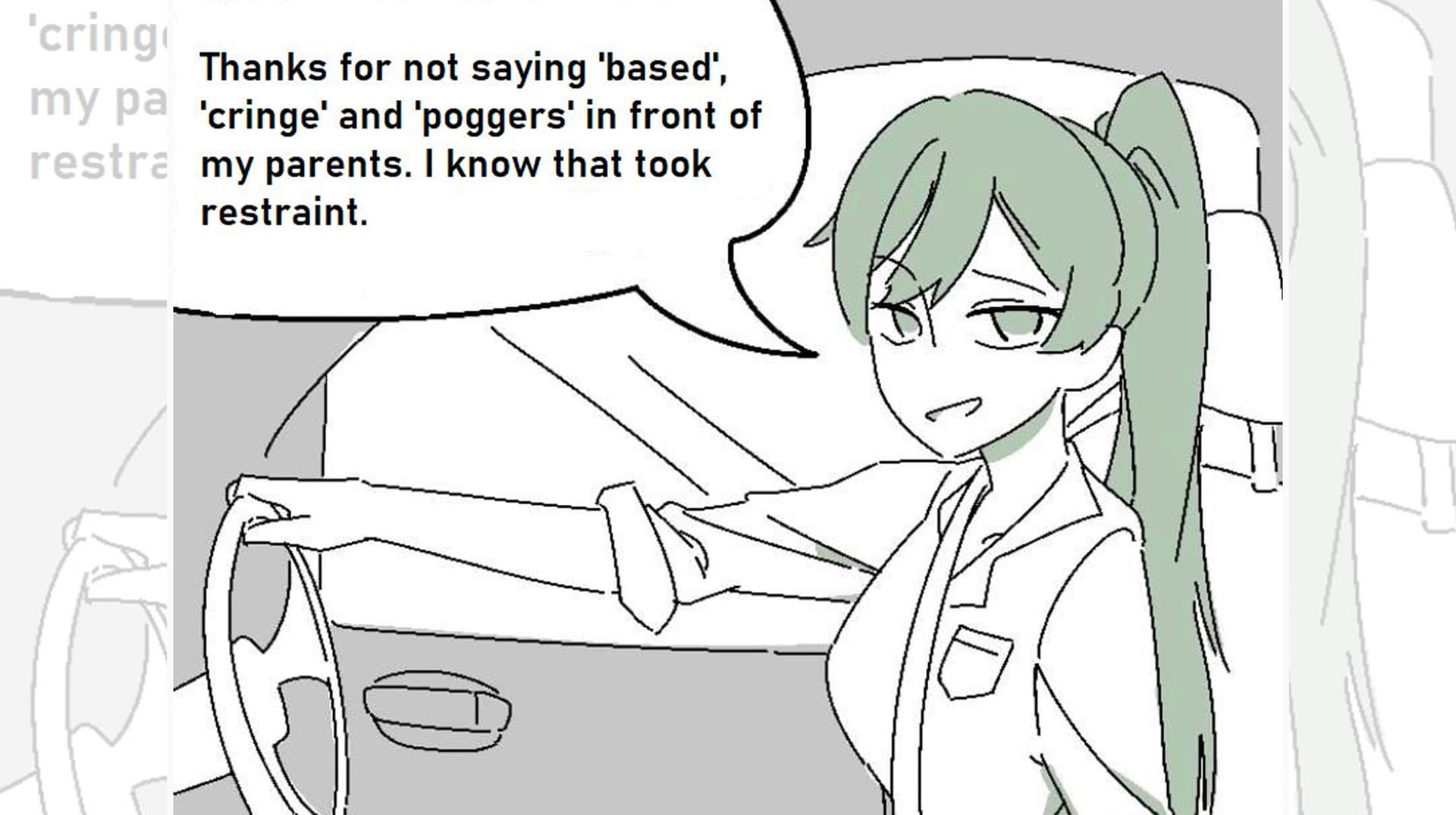 I Know That Took Restraint / Thanks for Not Saying X in Front of My Parents meme template - I Know That Took Restraint