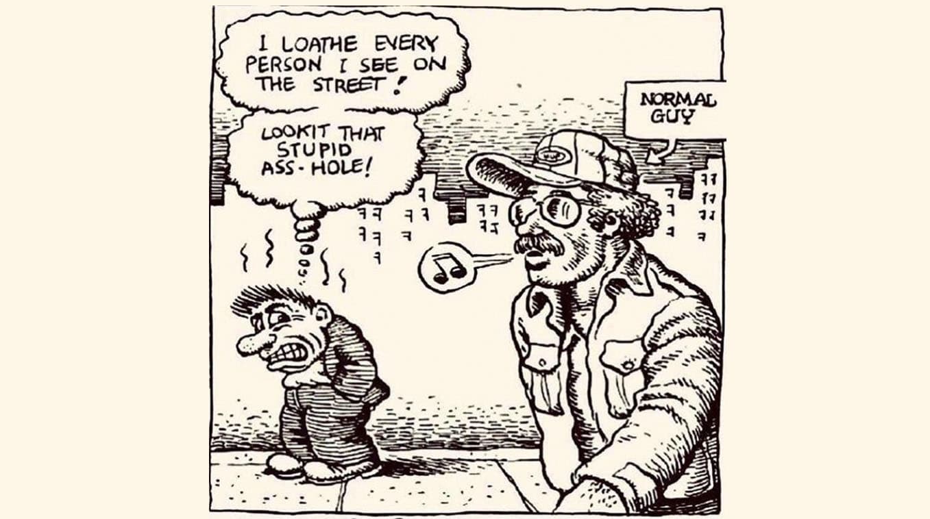 I Loathe Every Person I See On The Street / R. Crumb Comic meme template - I Loathe Every Person I See