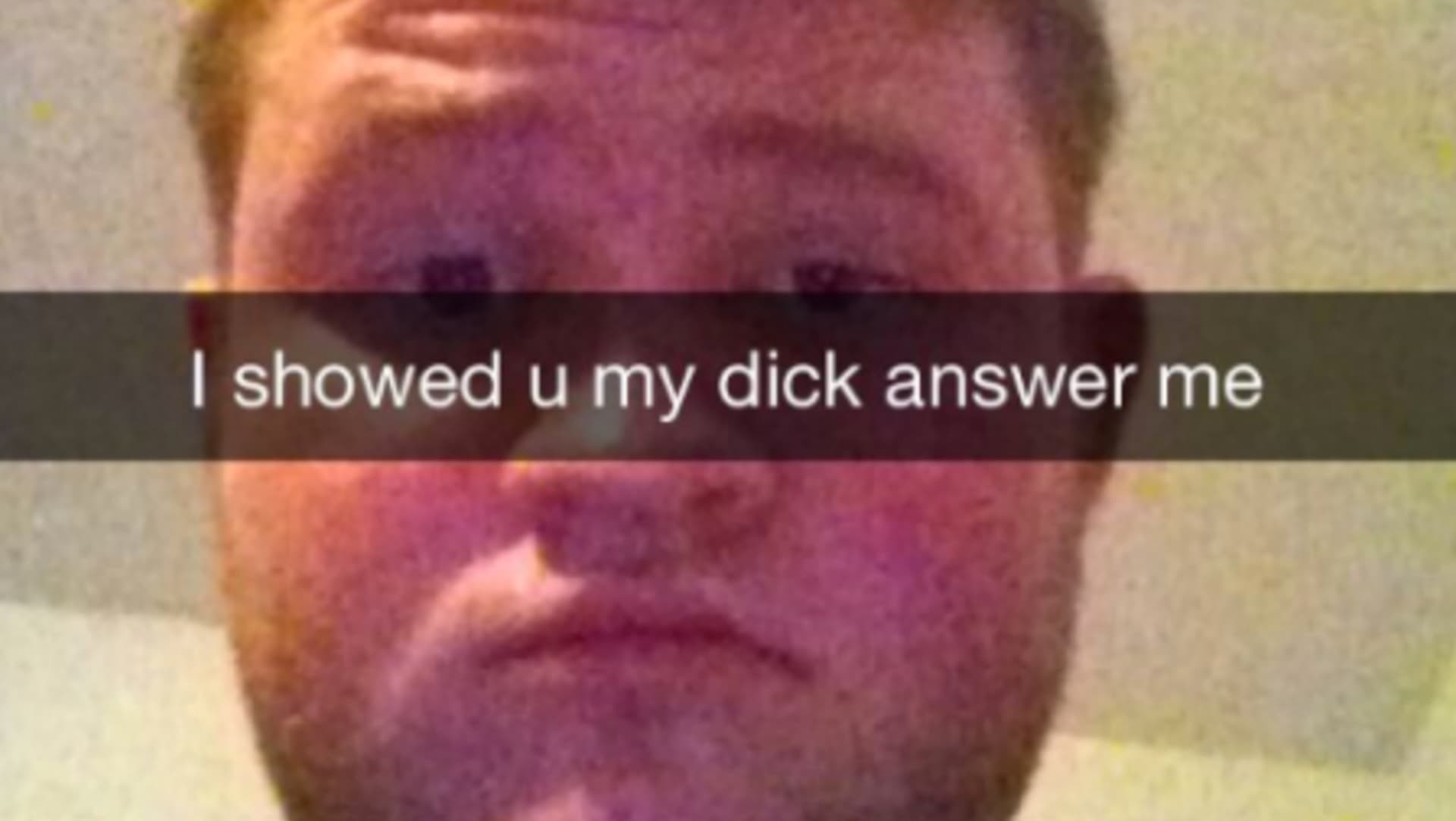 I Showed You My Dick Please Respond meme template - I Showed You My Dick Please Respond