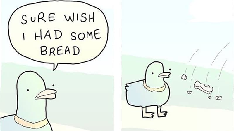 I Sure Wish I Had Some Bread meme template - I Sure Wish I Had Some Bread