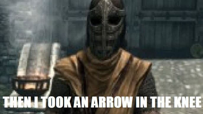 I Took an Arrow in the Knee meme template - Arrow in the Knee