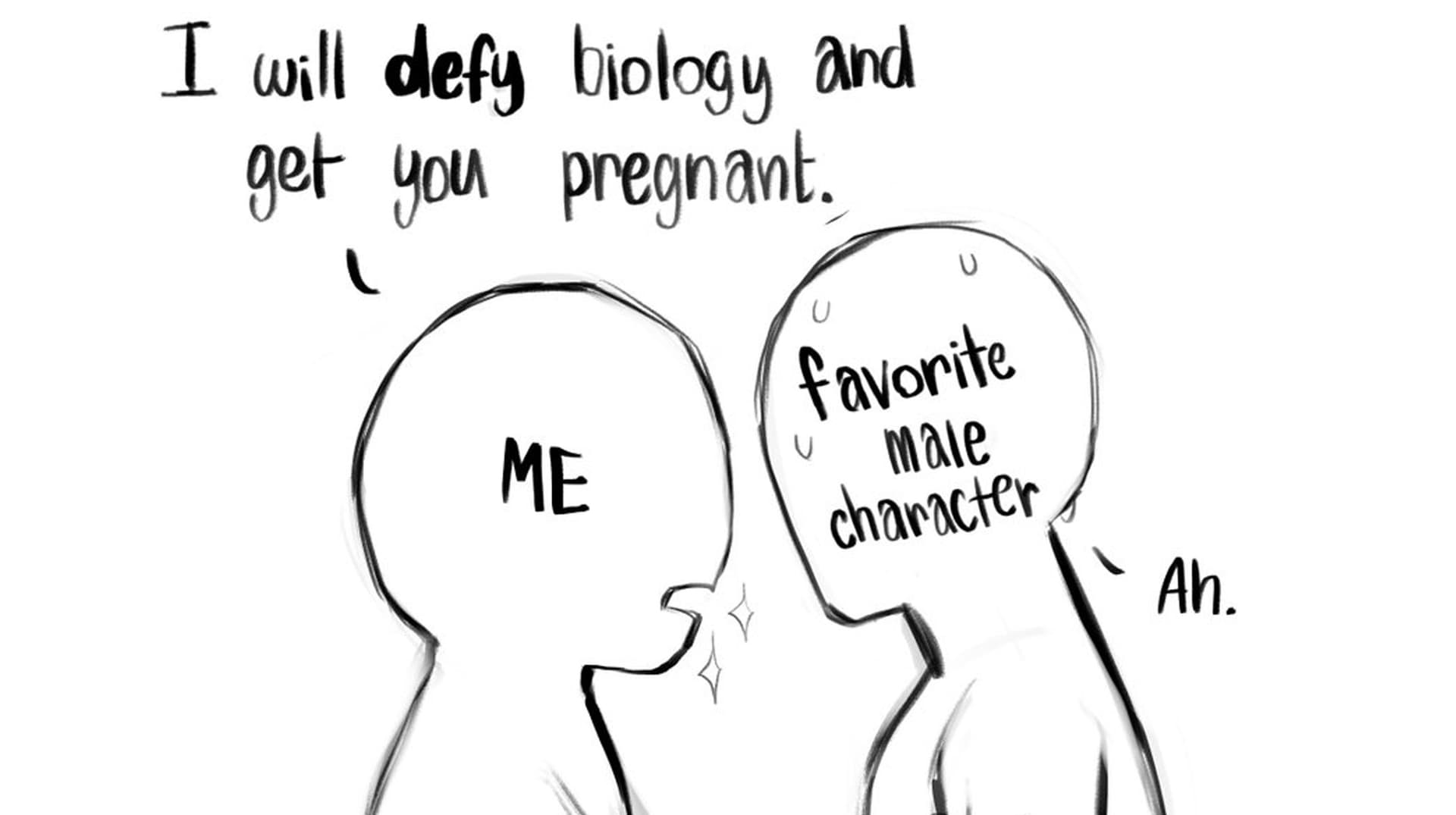 I Will Defy Biology and Get You Pregnant meme template - I Will Defy Biology