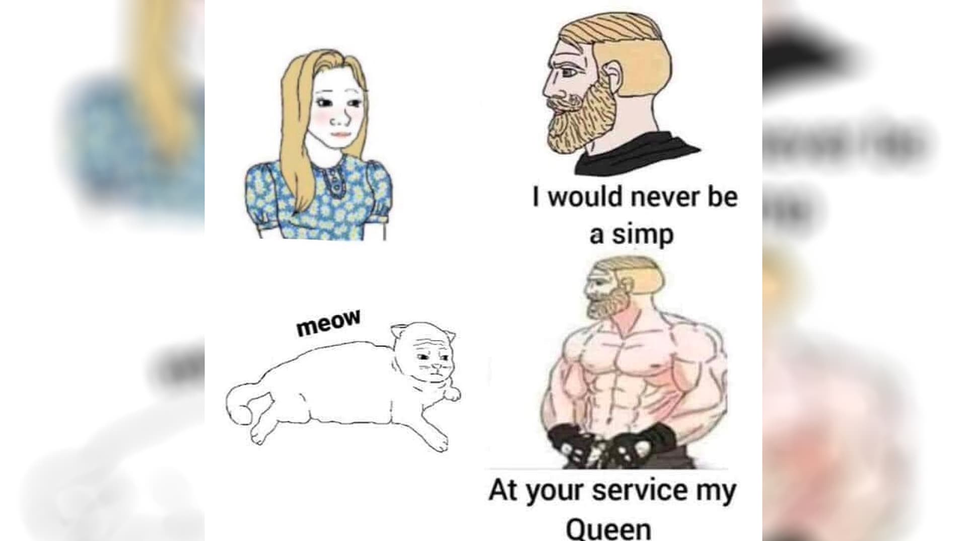 I Would Never Be A Simp / At Your Service My Queen meme template - I Would Never Be A Simp