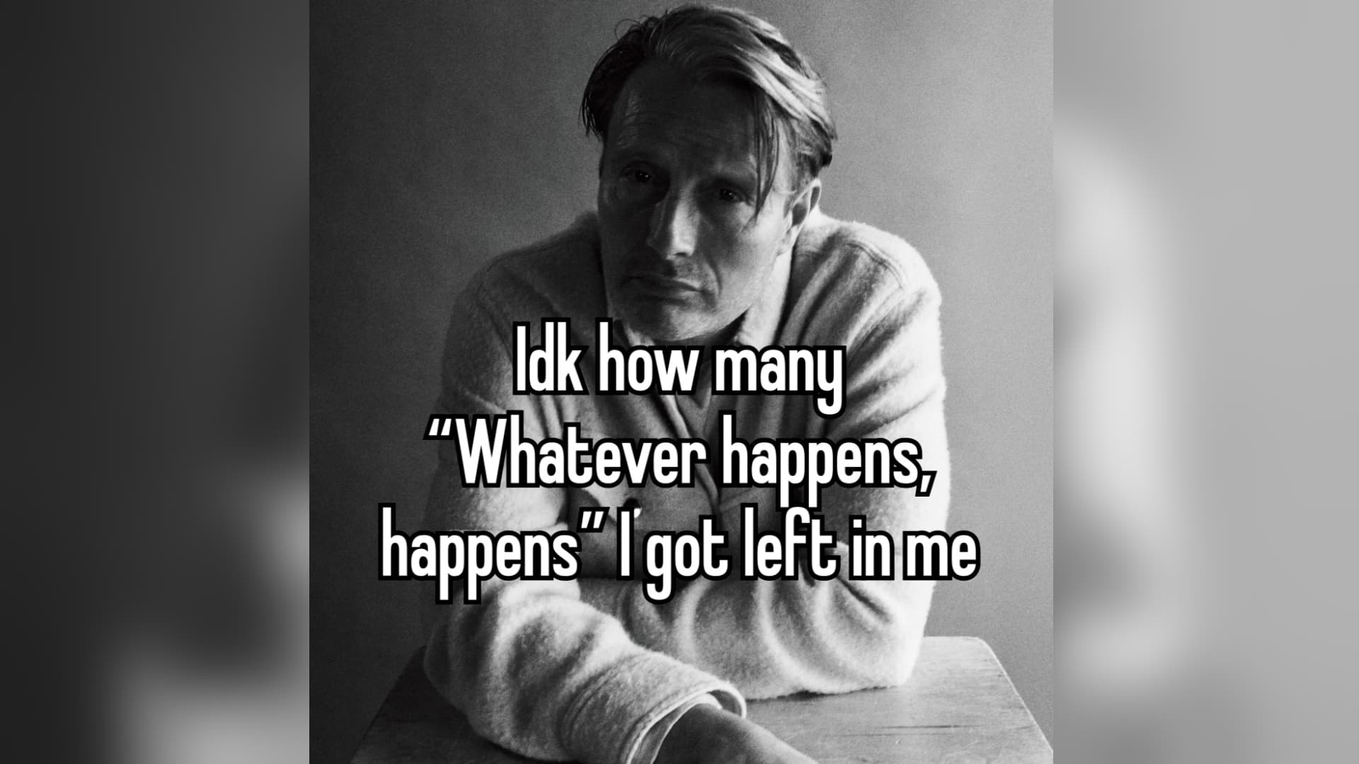 IDK How Many X I Got Left in Me / You Ran Out of X meme template - IDK How Many X I Got Left in Me