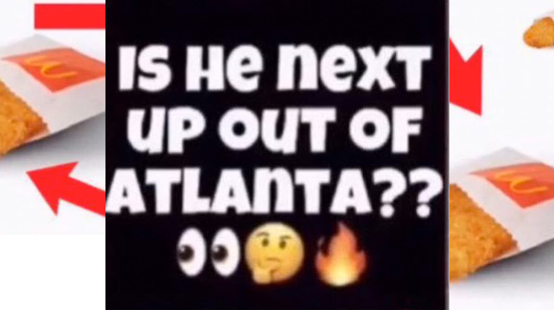 Is He Up Next Out Of Atlanta? meme template - Is He Up Next Out Of Atlanta