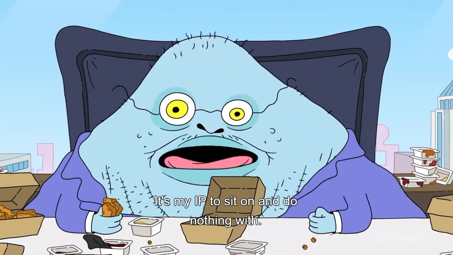 It's My IP To Sit On and Do Nothing With meme template - It's My IP