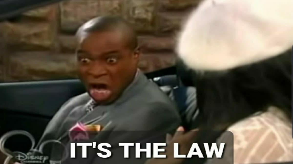 It's The Law meme template - It's The Law
