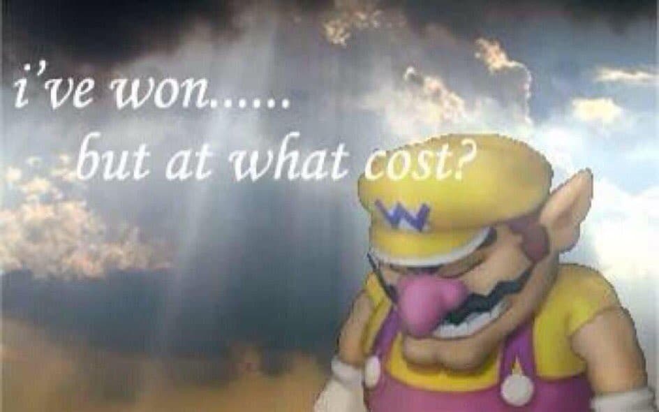 I've Won... But At What Cost? meme template - I've Won But At What Cost