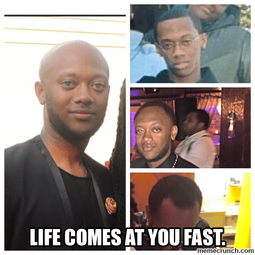 Life Comes At You Fast meme template - Life Comes At You Fast