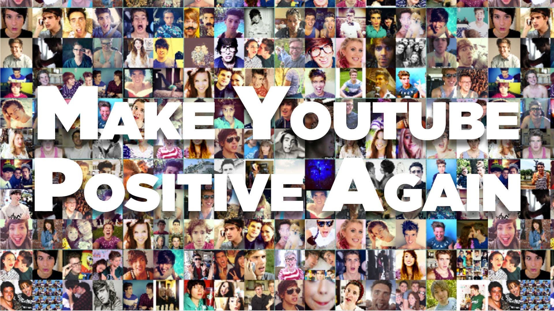 #MakeYouTubePositiveAgain meme template - #MakeYouTubePositiveAgain