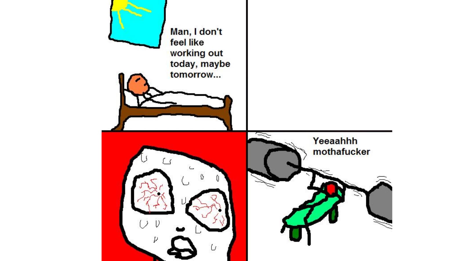 Man, I Don't Feel Like Working Out Today meme template - Man I Don't Feel Like Working Out Today