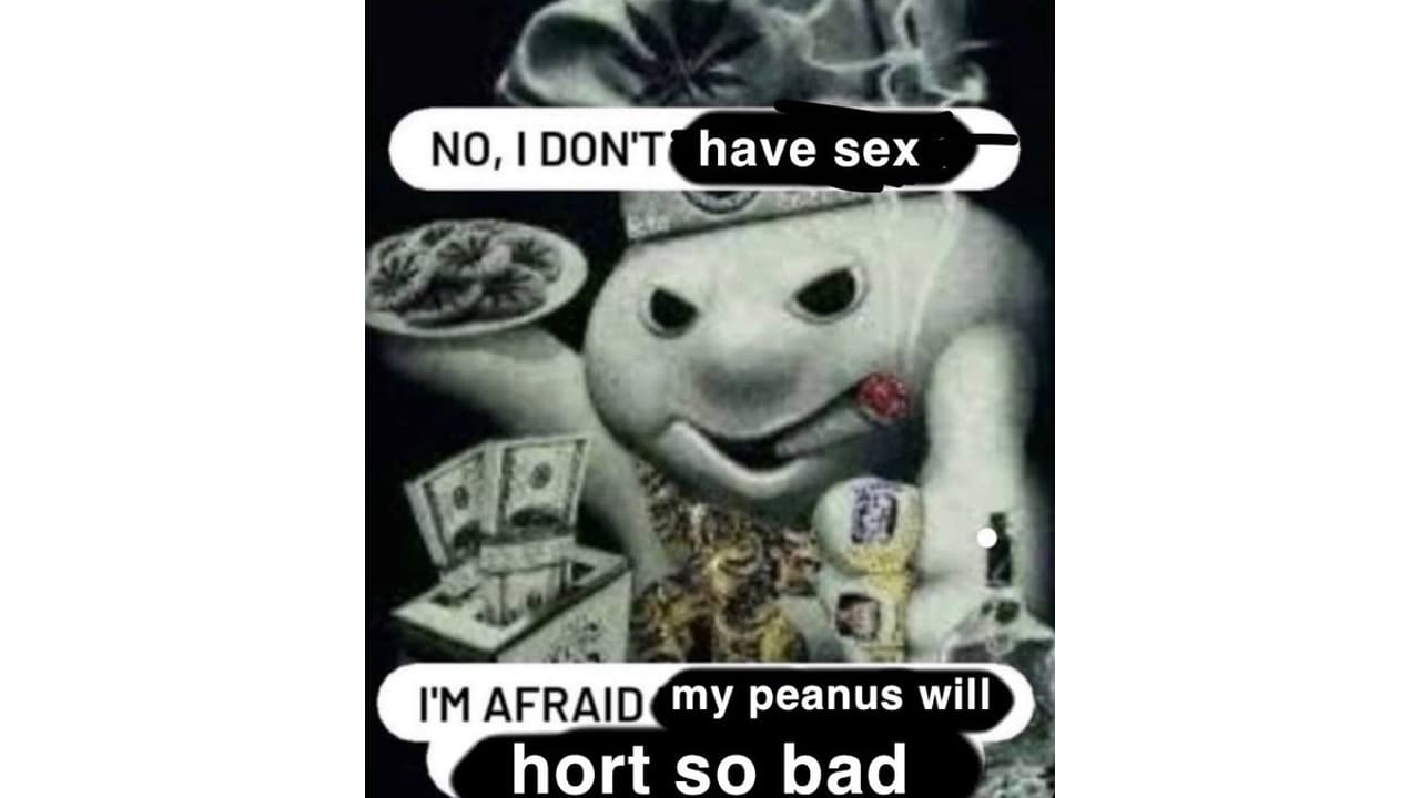 My Peanus Horts So Bad meme template - My Peanus Horts So Bad